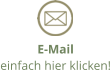 E-Mail einfach hier klicken!